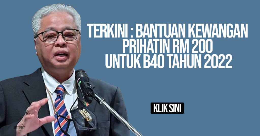 TERKINI : Bantuan Kewangan Prihatin RM 200 Untuk B40 Tahun 2022