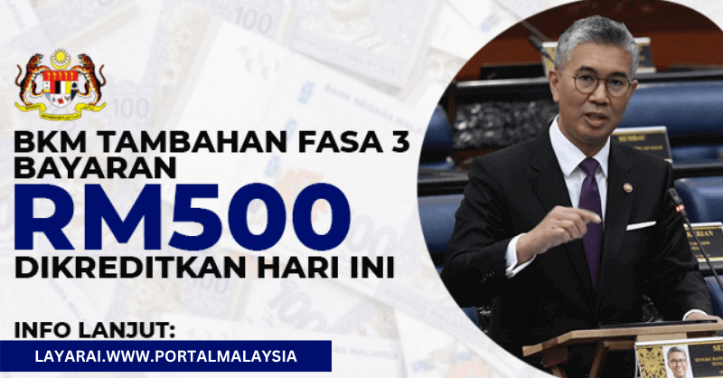 BKM Tambahan Fasa 3 : Bayaran RM500 Dikreditkan Pada Hari Ini