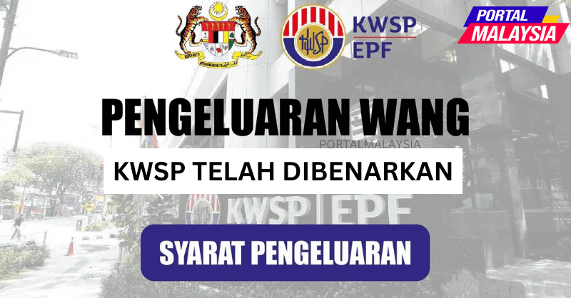 Rakyat dibenarkan buat pengeluaran KWSP lagi, ini syarat pengeluaran