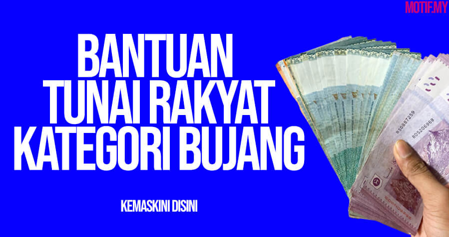 Bantuan Tunai Rakyat Bujang Kemaskini Disini